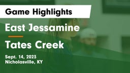 East Jessamine  vs Tates Creek Game Highlights - Sept. 14, 2023