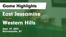 East Jessamine  vs Western Hills Game Highlights - Sept. 29, 2023