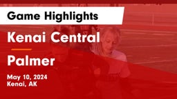 Kenai Central  vs Palmer Game Highlights - May 10, 2024