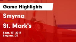 Smyrna  vs St. Mark's  Game Highlights - Sept. 13, 2019
