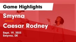 Smyrna  vs Caesar Rodney  Game Highlights - Sept. 19, 2023