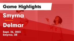 Smyrna  vs Delmar  Game Highlights - Sept. 26, 2023
