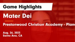 Mater Dei  vs Prestonwood Christian Academy - Plano Game Highlights - Aug. 26, 2023