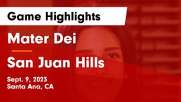 Mater Dei  vs San Juan Hills  Game Highlights - Sept. 9, 2023