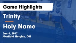 Trinity  vs Holy Name  Game Highlights - Jan 4, 2017