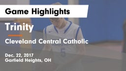 Trinity  vs Cleveland Central Catholic Game Highlights - Dec. 22, 2017