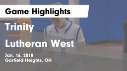 Trinity  vs Lutheran West  Game Highlights - Jan. 16, 2018