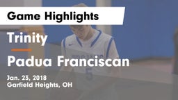 Trinity  vs Padua Franciscan  Game Highlights - Jan. 23, 2018