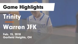 Trinity  vs Warren JFK Game Highlights - Feb. 15, 2018