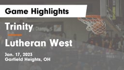 Trinity  vs Lutheran West  Game Highlights - Jan. 17, 2023