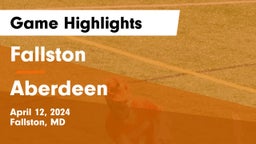 Fallston  vs Aberdeen  Game Highlights - April 12, 2024