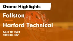 Fallston  vs Harford Technical  Game Highlights - April 30, 2024
