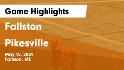 Fallston  vs Pikesville Game Highlights - May 15, 2024