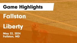 Fallston  vs Liberty  Game Highlights - May 22, 2024