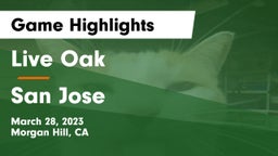 Live Oak  vs San Jose Game Highlights - March 28, 2023