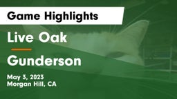 Live Oak  vs Gunderson Game Highlights - May 3, 2023