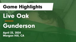 Live Oak  vs Gunderson Game Highlights - April 23, 2024