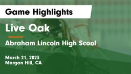 Live Oak  vs Abraham Lincoln High Scool Game Highlights - March 21, 2023