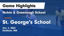 Noble & Greenough School vs St. George's School Game Highlights - Oct. 2, 2022