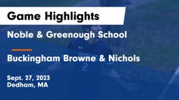 Noble & Greenough School vs Buckingham Browne & Nichols  Game Highlights - Sept. 27, 2023