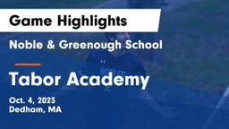 Noble & Greenough School vs Tabor Academy Game Highlights - Oct. 4, 2023