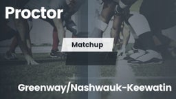 Matchup: Proctor  vs. Greenway/Nashwauk-Keewatin  2016