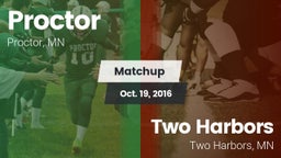 Matchup: Proctor  vs. Two Harbors  2016