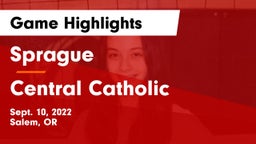 Sprague  vs Central Catholic  Game Highlights - Sept. 10, 2022
