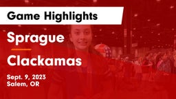 Sprague  vs Clackamas  Game Highlights - Sept. 9, 2023