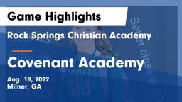 Rock Springs Christian Academy vs Covenant Academy Game Highlights - Aug. 18, 2022