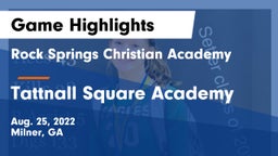 Rock Springs Christian Academy vs Tattnall Square Academy  Game Highlights - Aug. 25, 2022