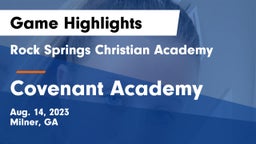 Rock Springs Christian Academy vs Covenant Academy Game Highlights - Aug. 14, 2023