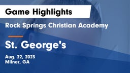 Rock Springs Christian Academy vs St. George's Game Highlights - Aug. 22, 2023