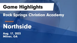 Rock Springs Christian Academy vs Northside   Game Highlights - Aug. 17, 2023