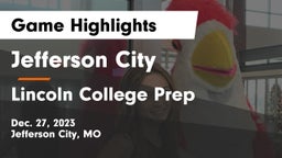 Jefferson City  vs Lincoln College Prep  Game Highlights - Dec. 27, 2023