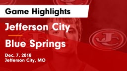 Jefferson City  vs Blue Springs  Game Highlights - Dec. 7, 2018