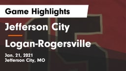 Jefferson City  vs Logan-Rogersville  Game Highlights - Jan. 21, 2021