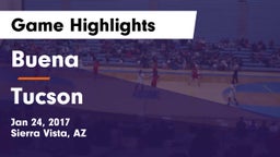 Buena  vs Tucson  Game Highlights - Jan 24, 2017