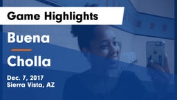 Buena  vs Cholla Game Highlights - Dec. 7, 2017