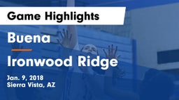 Buena  vs Ironwood Ridge Game Highlights - Jan. 9, 2018