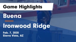 Buena  vs Ironwood Ridge  Game Highlights - Feb. 7, 2020