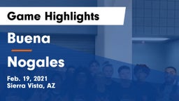 Buena  vs Nogales  Game Highlights - Feb. 19, 2021