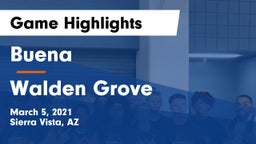 Buena  vs Walden Grove  Game Highlights - March 5, 2021