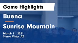 Buena  vs Sunrise Mountain  Game Highlights - March 11, 2021