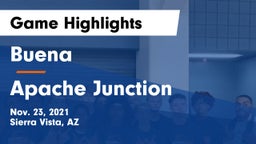 Buena  vs Apache Junction  Game Highlights - Nov. 23, 2021