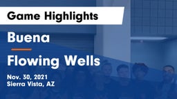 Buena  vs Flowing Wells  Game Highlights - Nov. 30, 2021