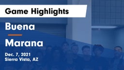 Buena  vs Marana  Game Highlights - Dec. 7, 2021