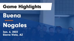 Buena  vs Nogales  Game Highlights - Jan. 6, 2022