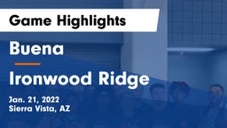 Buena  vs Ironwood Ridge  Game Highlights - Jan. 21, 2022