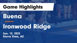 Buena  vs Ironwood Ridge  Game Highlights - Jan. 12, 2023